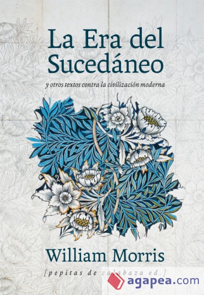 La Era del Sucedáneo y otros textos contra la civilización moderna