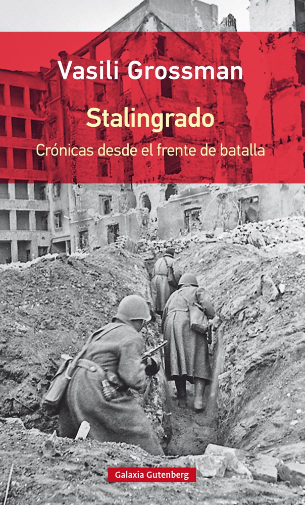 Stalingrado. Crónicas desde el frente de batalla