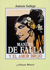 Manuel de Falla y el amor brujo