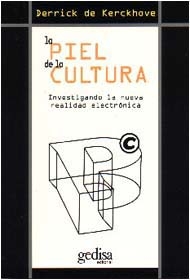 La piel de la cultura. Investigando la nueva realidad electrónica