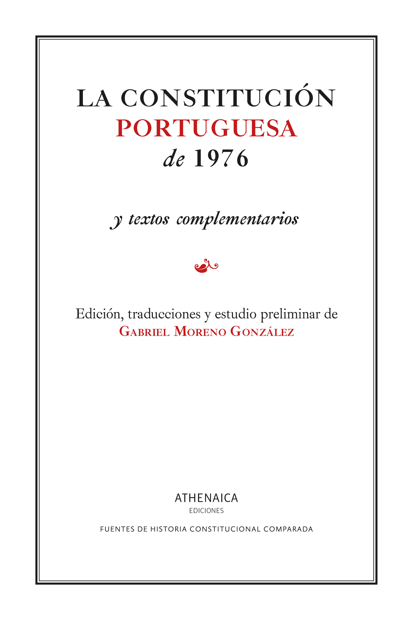 La constitución portuguesa de 1976 y textos complementarios