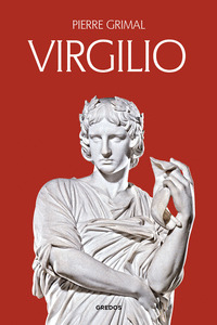 Virgilio, o el segundo nacimiento de Roma (Nueva edición)