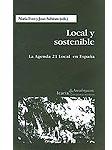 Local y sostenible. La Agenda 21 Local en España.