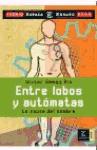 Entre lobos y autómatas: la causa del hombre (Premio Espasa Ensayo 2006)