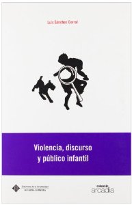 Violencia,discurso y público infantil