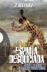 España desquiciada. Apuntes sobre el desasosiego nacional