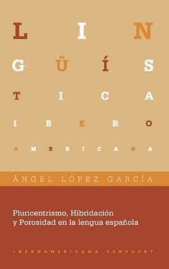 Pluricentrismo, Hibridación y Porosidad en la lengua española