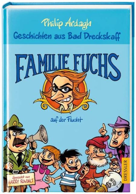 Geschichten aus Bad Dreckskaff - Familie Fuchs auf der Flucht . Bd.3