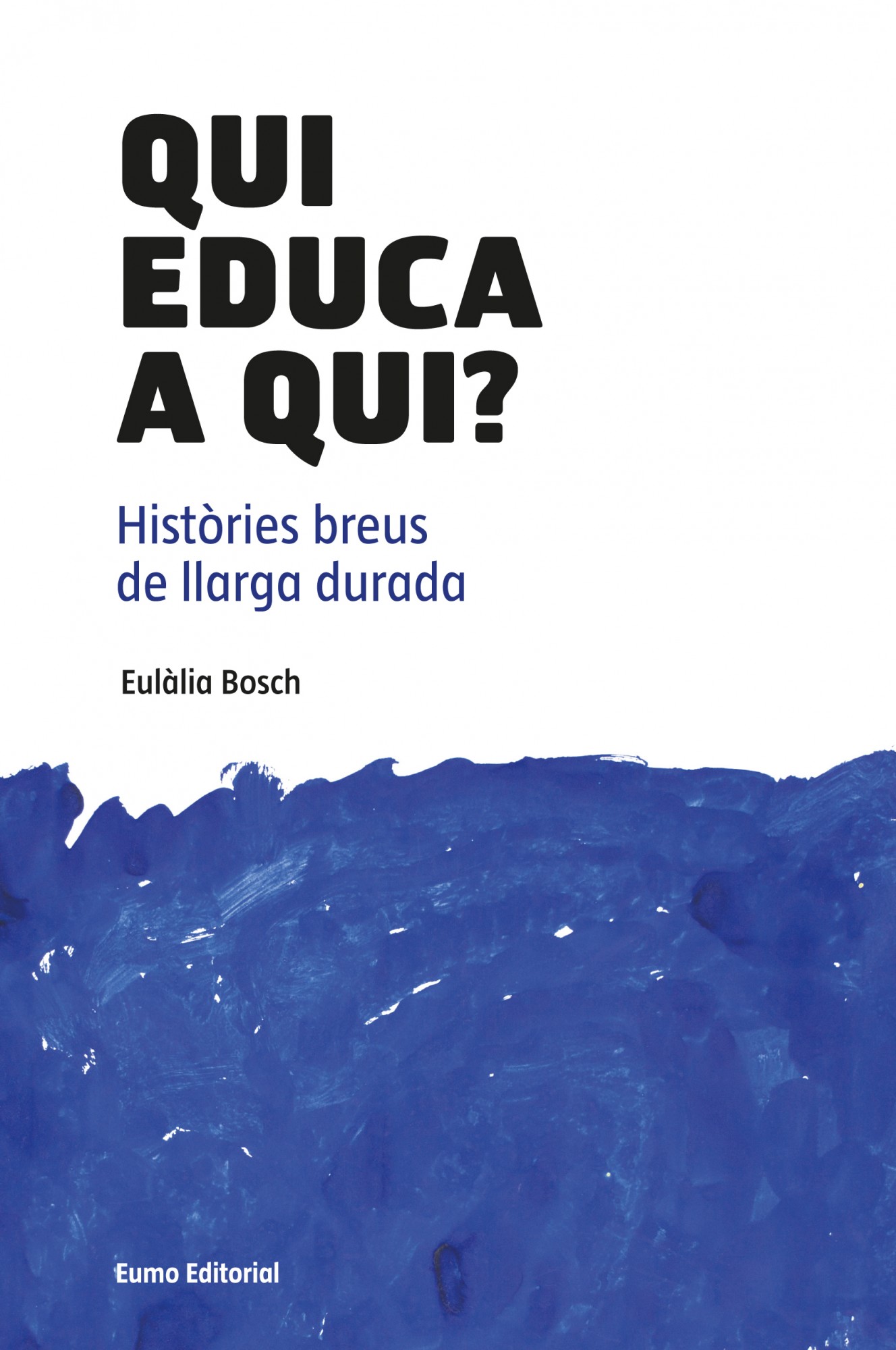 Qui educa a qui? Històries breus de llarga durada