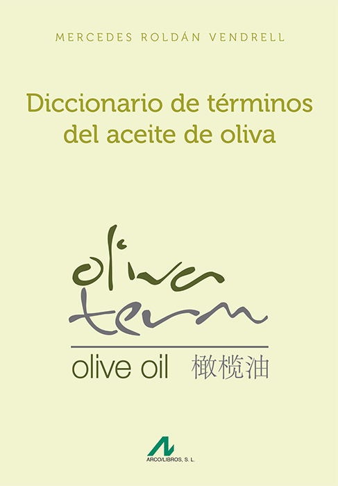 Diccionario de términos del aceite de oliva (español - inglés - chino)