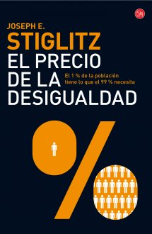 El precio de la desigualdad. Cómo un sistema político y económico injusto ha creado una sociedad dividida