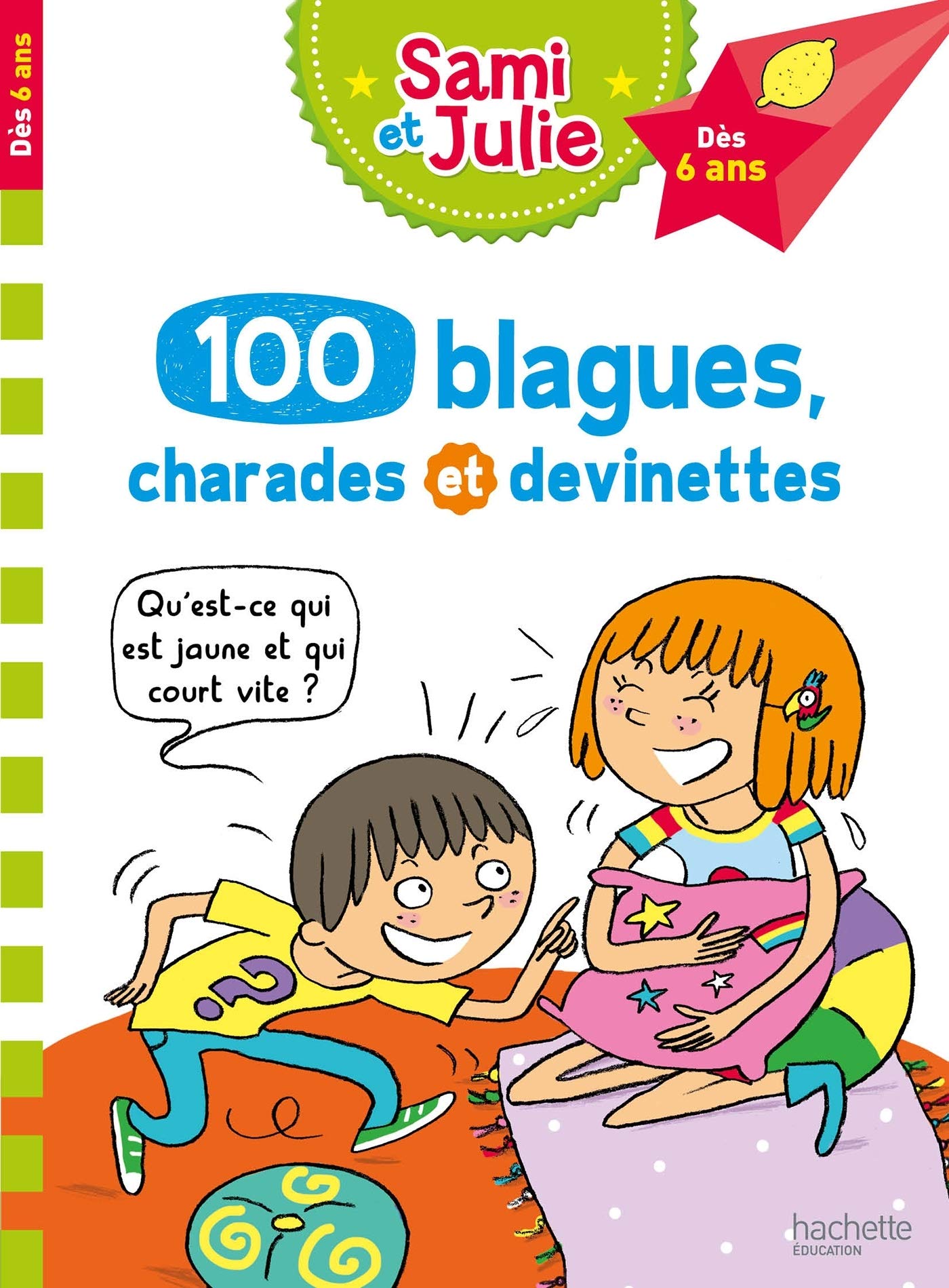 100 blagues, charades et devinettes de Sami et Julie