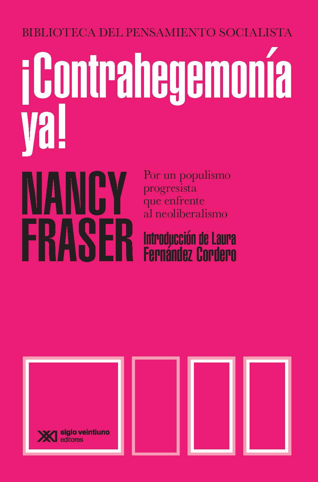 ¡Contrahegemonía ya! Por un polulismo progresista frente al neoliberalismo