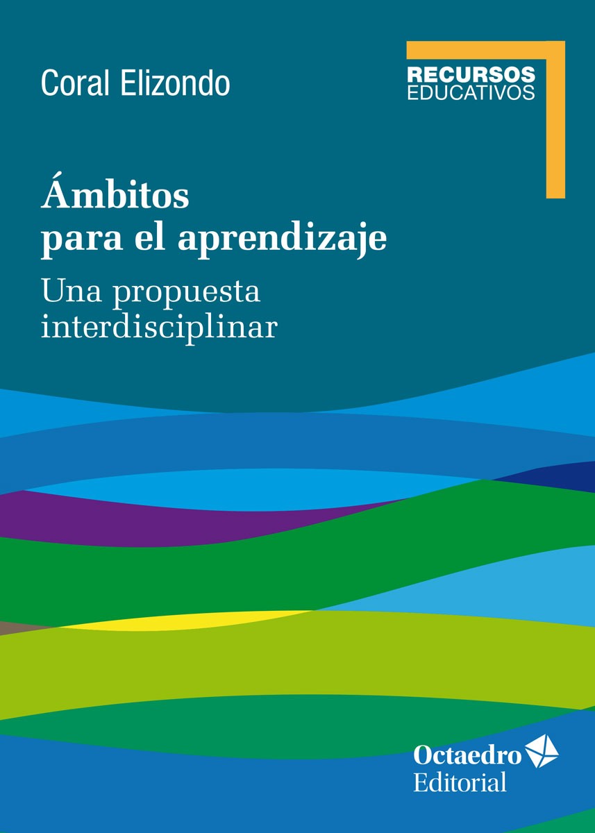 Ámbitos para el aprendizaje. Una propuesta interdisciplinar