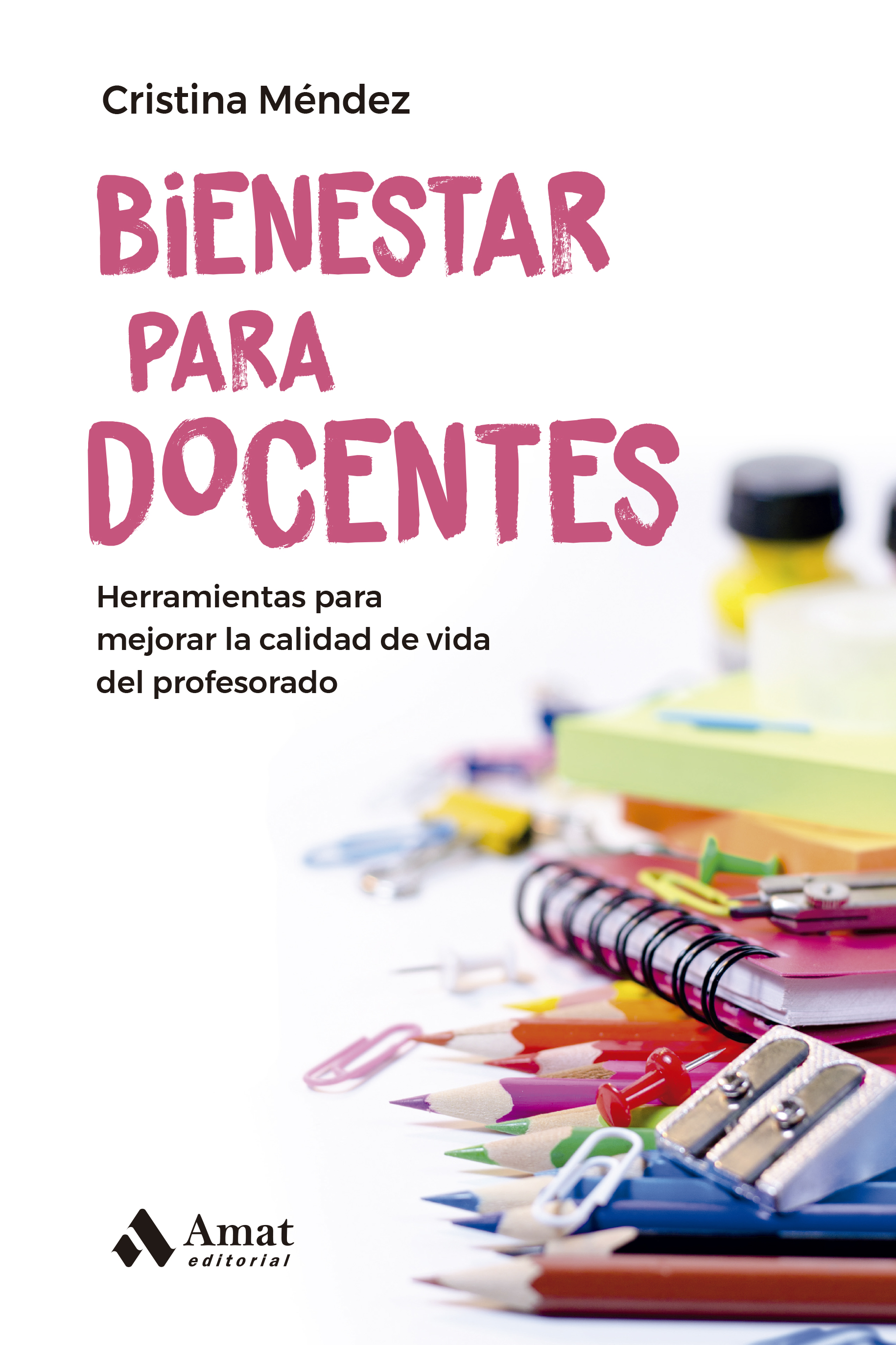 Bienestar para docentes. Herramientas para mejorar la calidad de vida del profesorado