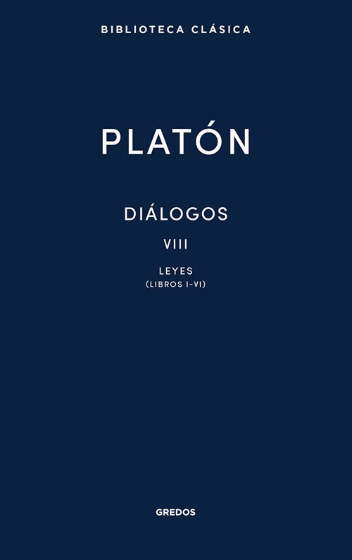 Diálogos, VIII: Leyes (Libros I-VI)