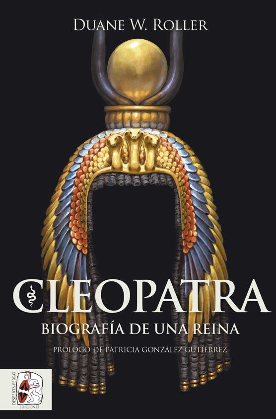 Cleopatra. Biografía de una reina