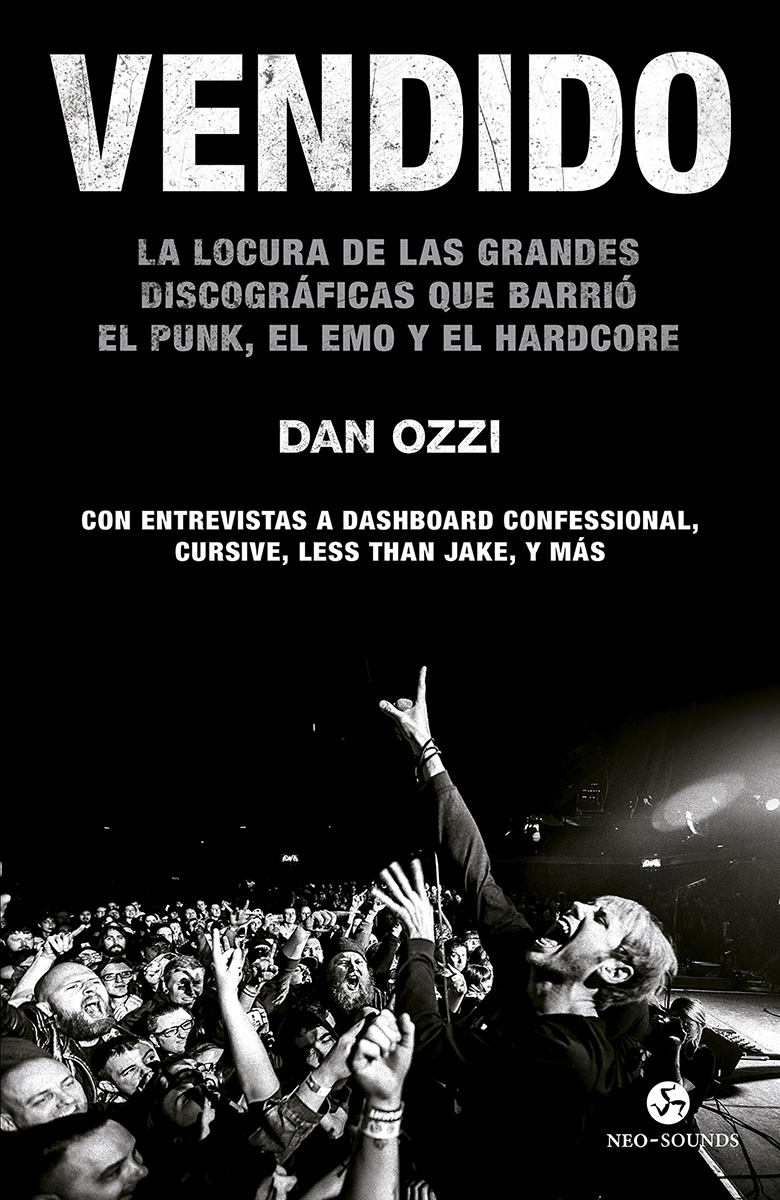 Vendido. La locura de las grandes discográficas que barrió el punk, el emo y el hardcore. Con entrevistas a Dashboard Confessional, Cursive, Less Than Jake, y más