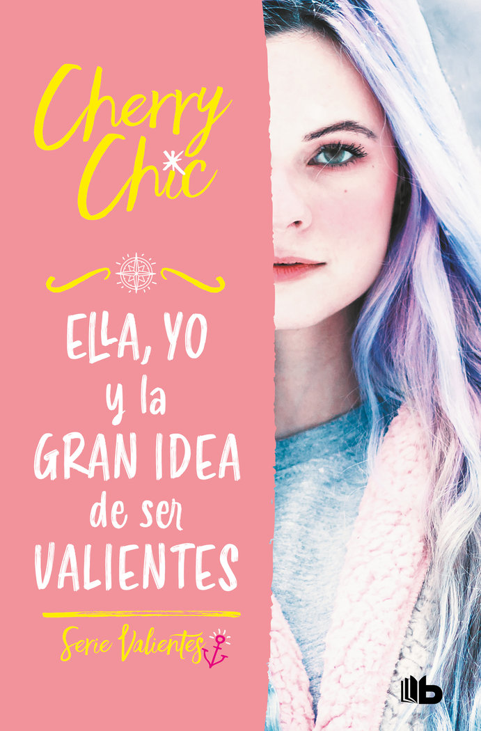 Ella, yo y la gran idea de ser valientes