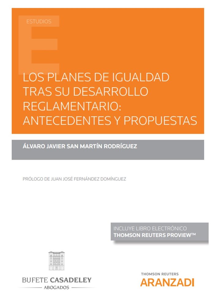 Los planes de igualdad tras su desarrollo reglamentario: antecedentes y propuestas (Papel + e-book)