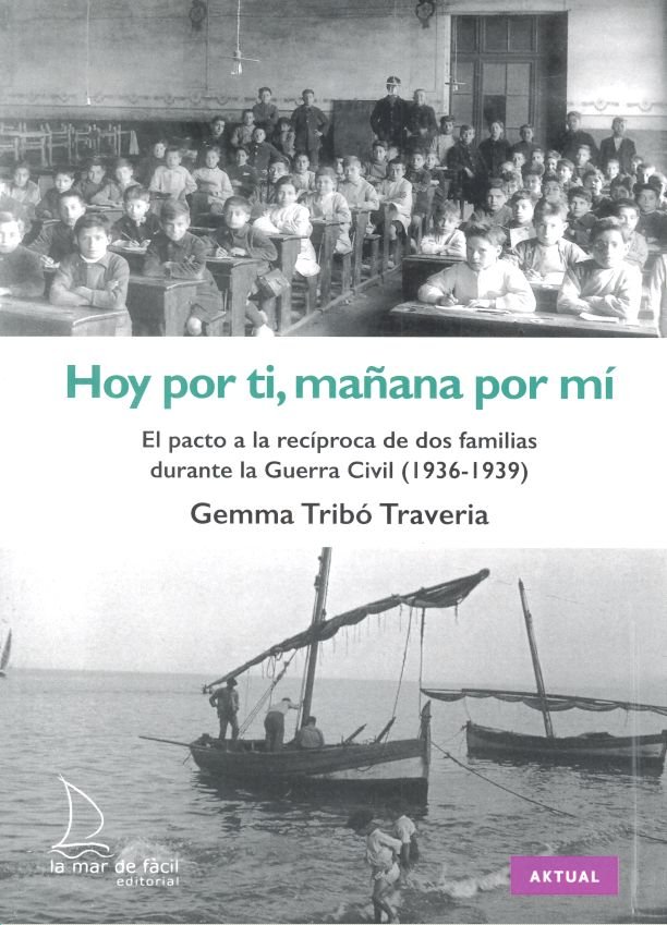 Hoy por ti, mañana por mí. El pacto a la recíproca de dos famílias durante la Guerra Civil (1936-193