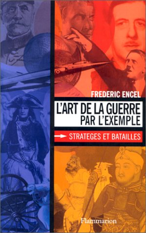 L'Art de la guerre par l'exemple (Strateges et batailles)