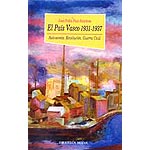 El País Vasco 1931-1937 : autonomía .Revolución. Guerra Civil