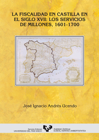 La fiscalidad en Castilla en el Siglo XVII:Los servicios de millones 1601-1700