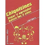 Chiquitines. Jugar y aprender hasta los 3 años