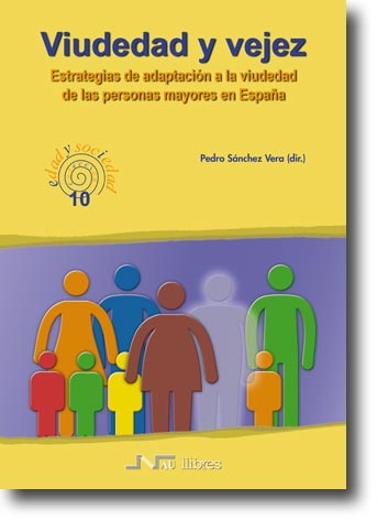 Viudedad y vejez. Estrategias de adaptación a la viudedad de las personas mayores en España