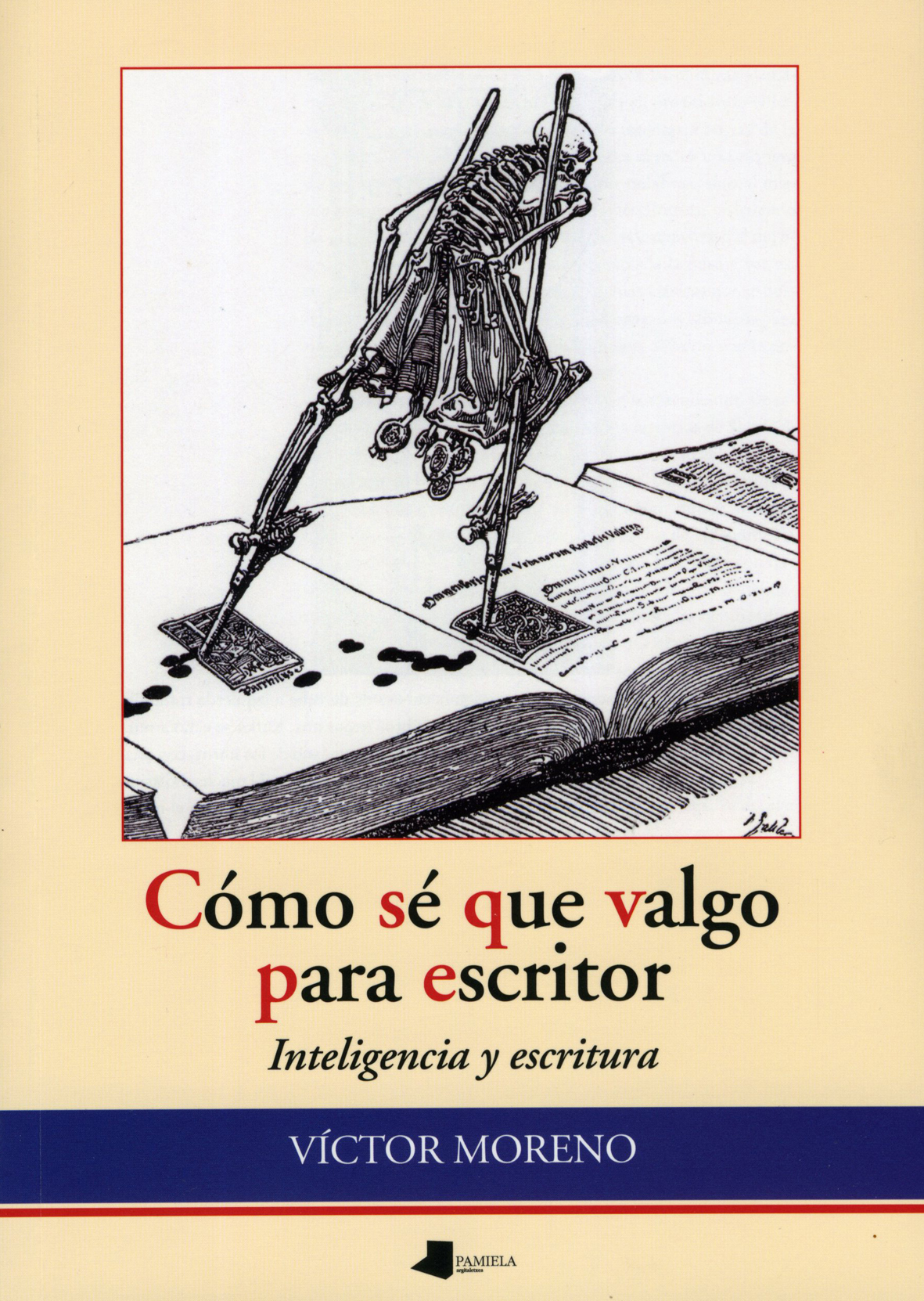 Cómo sé que valgo para escritor : inteligencia y escritura