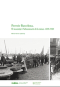 Proveir Barcelona. El municipi i l'alimentació de la ciutat, 1329-1930