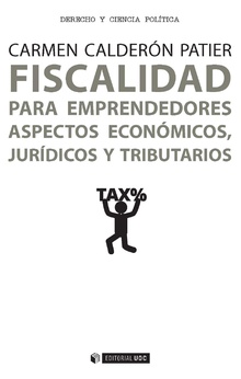 Fiscalidad para emprendedores. Aspectos económicos, jurídicos y tributarios