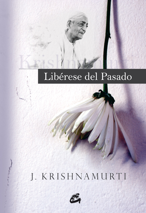 Libérese del pasado (4ª edición)