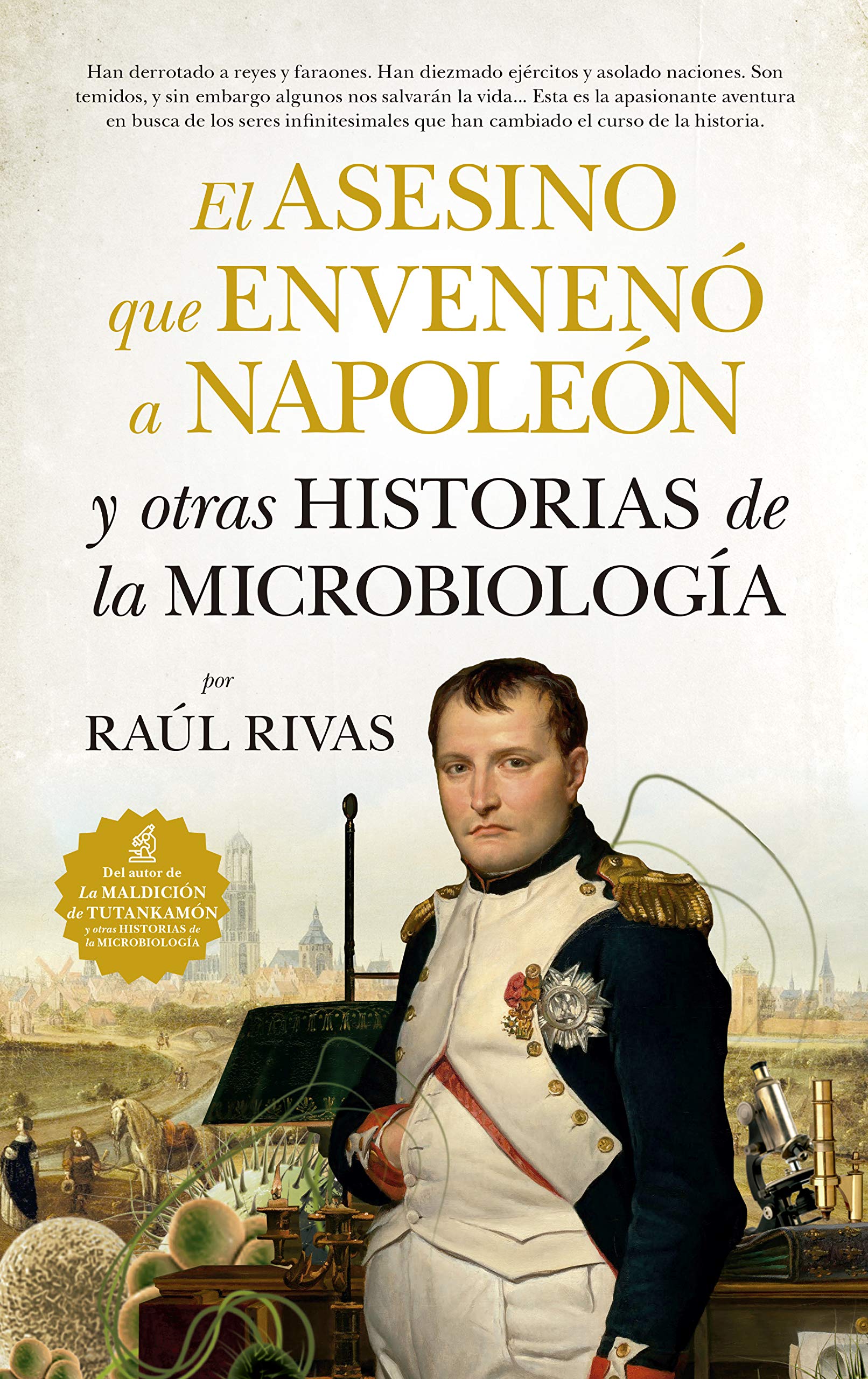 El asesino que envenenó a Napoleón y otras historias de la microbiología