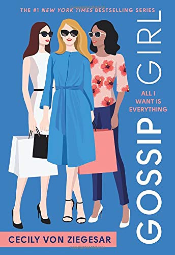 All I Want Is Everything (Gossip Girl 3)