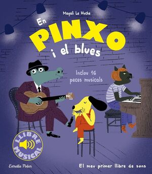 En Pinxo i el blues. El meu primer llibre de sons