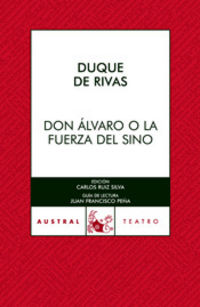 Don Álvaro o la fuerza del sino (Ed. Carlos Ruíz Silva)