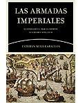 Las armadas imperiales. La guerra en el mar en tiempos de Carlos V y Felipe II