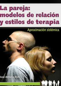 La pareja : modelos de relación y estilos de terapia