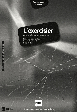 L'exercisier. Corrigés des exercices. (2e édition 2010)