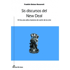 Sis discursos del New Deal. Hi ha una altra manera de sortir de la crisi