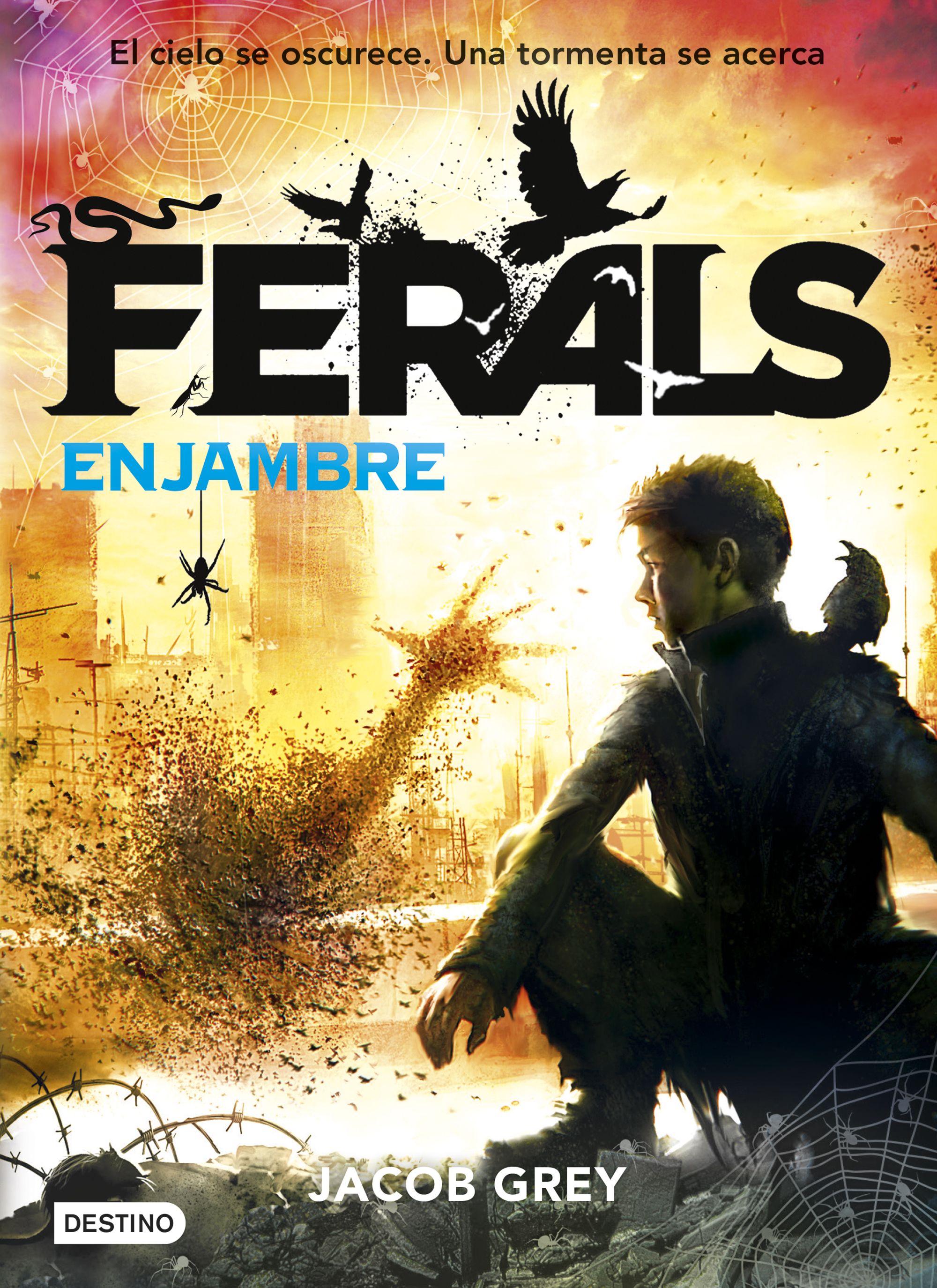 Ferals 2. Enjambre