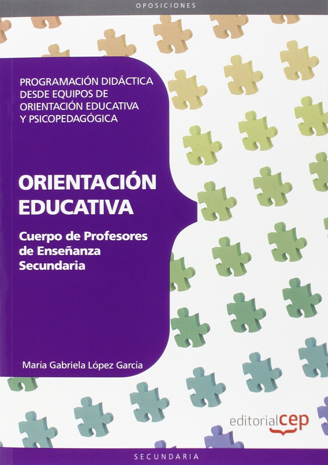 Cuerpo de Profesores de Enseñanza Secundaria. Orientación Educativa. Programación Didáctica desde Equipos de Orientación Educativa y Psicopedagógica