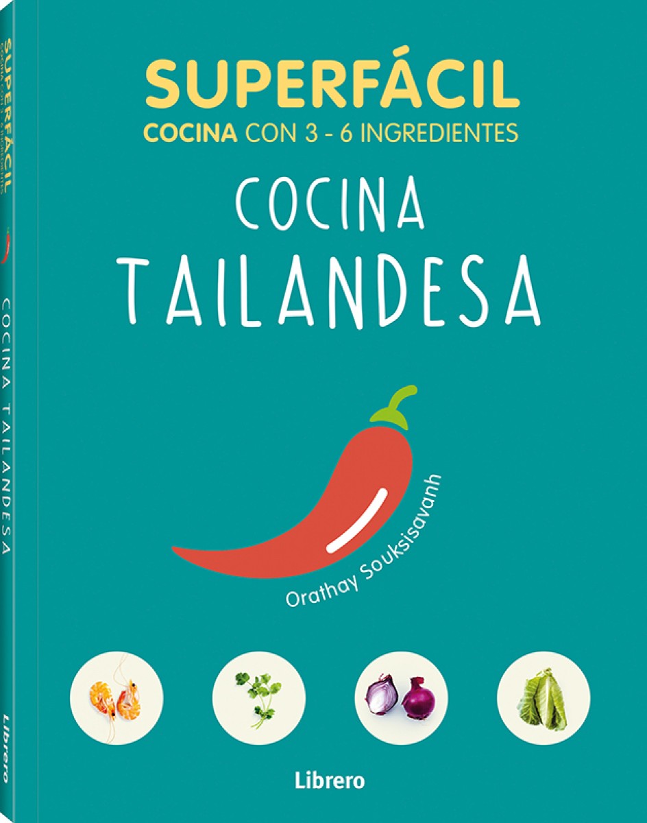 Cocina tailandesa. Superfácil (cocina con 3-6 ingredientes)