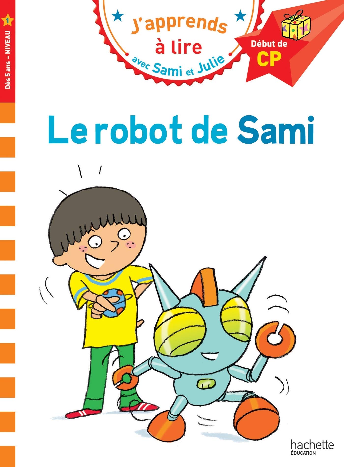 J'apprends à lire avec Sami et Julie : Le robot de Sami