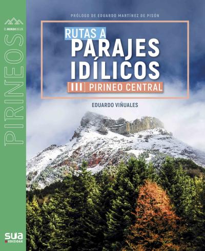 Rutas a parajes idílicos. Pirineo Central III