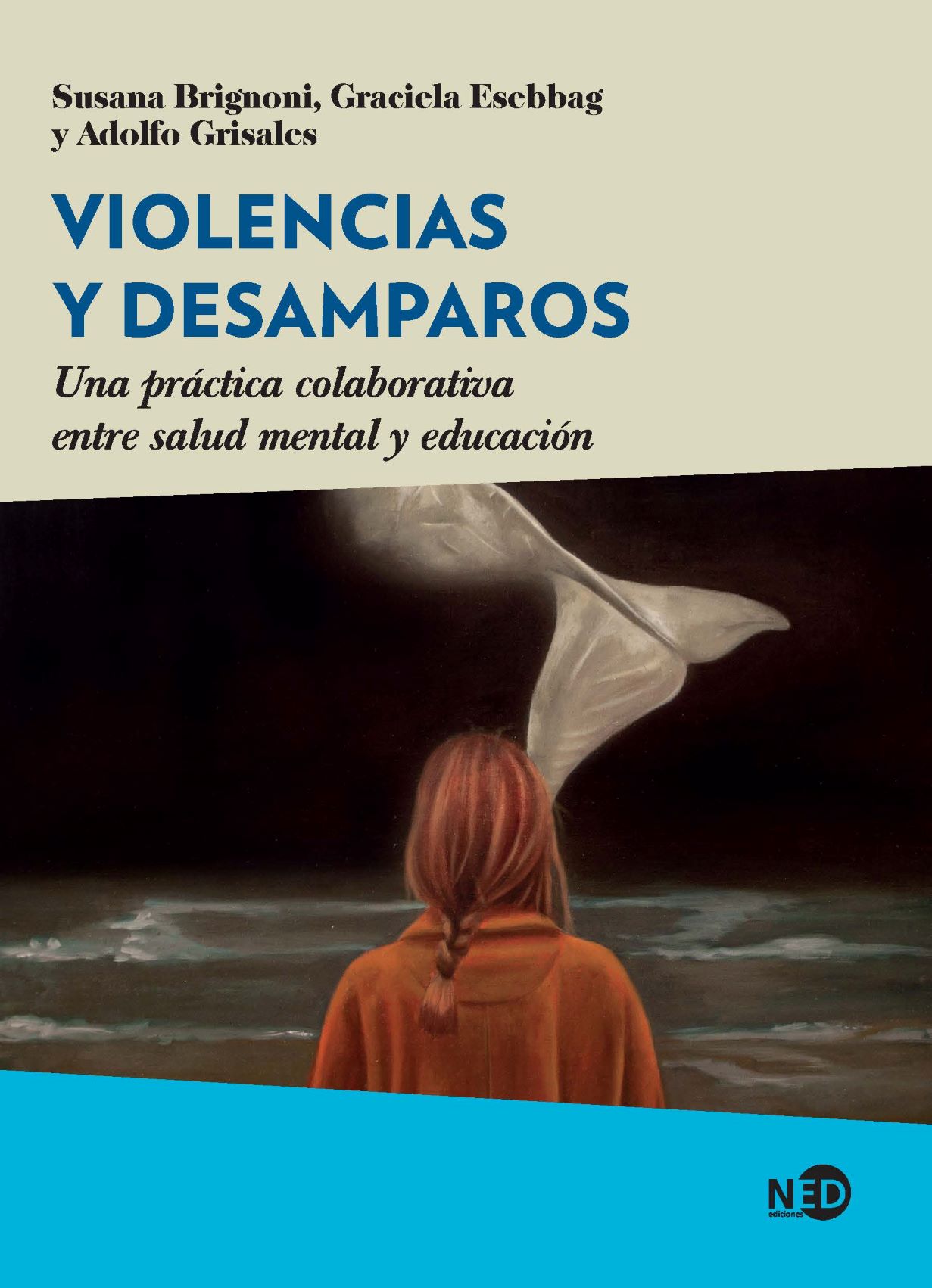 Violencias y desamparos. Una práctica colaborativa entre salud mental y educación