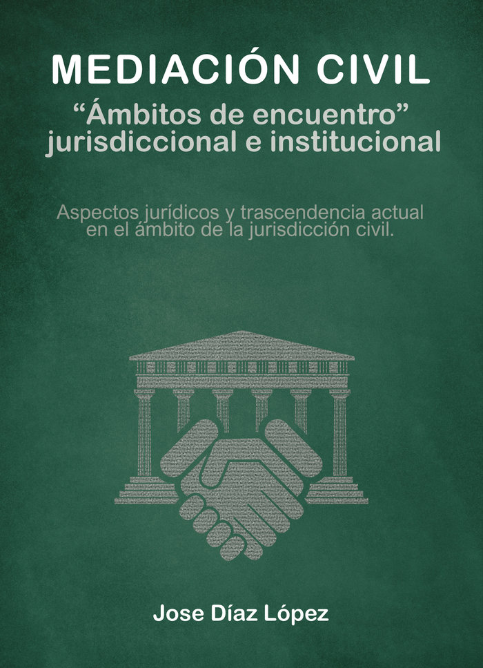 Mediación civil. ?Ambitos de encuentro? jurisdiccional e ins