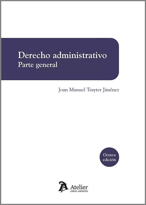 Derecho administrativo. Parte general (8ª edición 2023)